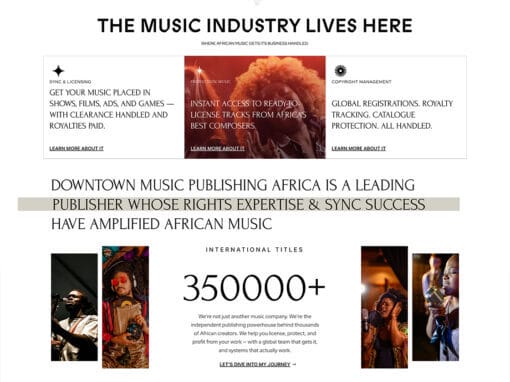 Is Your Brand Working For You? 24 A modern website for Downtown Music Publishing Africa showcases music industry services, bold slogans, and stats like